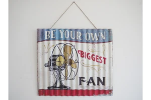 BE YOUR OWN BIGGEST FAN SIGN RUSTIC VINTAGE STYLE CORRUGATED METAL FUN - Picture 1 of 5