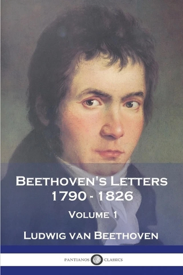 Beethoven's Letters 1790 - 1826: Volume 1 by Ludwig Van Beethoven Paperback Book - Image 1 of 1
