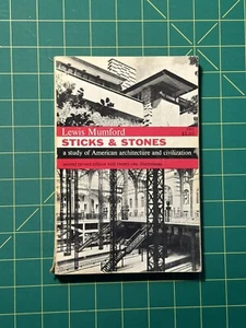 Sticks & Stones a study of American architecture and civilization by L. Mumford - Picture 1 of 5