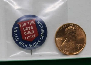 Vintage Pinback - "For the Boys Over There" United War Work Campaign WWI - Picture 1 of 2