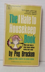 The I Hate to Housekeep Book by Peg Bracken 1970 Fawcett Crest Paperback - Imagen 1 de 4