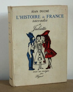 Die Geschichte Frankreichs erzählt Juliette Jean Duché 1955 Peynet - Bild 1 von 9