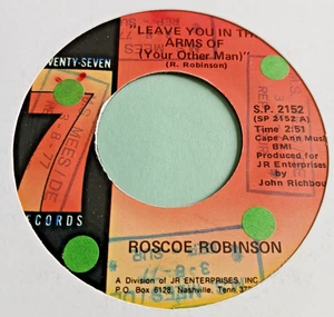 Roscoe Robinson  :  Leave You in The Arms Of ( Your Other Man ) -  Seventy Seven - Picture 1 of 2