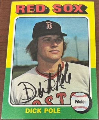 1975 Topps DICK POLE #513 🔥 Red Sox 🔥 GORGEOUS Autograph 🔥 Auto ⚾️🔥 - Image 1 of 2
