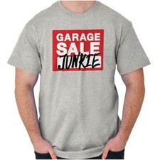 Garage Sale Junkie Thrift Store Shopping Womens or Mens Crewneck T Shirt Tee
