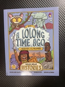 A LOLONG TIME AGO: A PREHISTORY OF THE PHILIPPINES By Michelline Suarez & Divine - Imagen 1 de 3