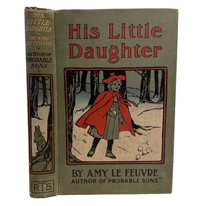 His Little Daughter Amy Le Feuvre Vintage 1905 Hardcover Book Pictorial - Bild 1 von 14