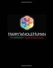 The Happy Whole Human Handbook: It's Happening.. Leit<|