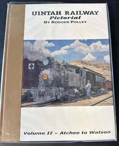 Uintah Railway Pictorial - Volume II - Atcheee to Watson by Rodger Polley HC - Picture 1 of 4