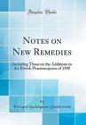 Notes on New Remedies Including Those on the Addit