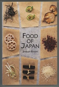 Japanese Cookbook FOOD OF JAPAN Shirley Booth Sushi Tempura Sashimi Udon Sauces - Foto 1 di 17