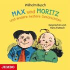 Busch, Wilhelm Max und Moritz und Andere Heitere Geschichten (CD)