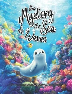 The Mystery of the Sea Waves: An illustrated adventure between wind and waves th - Picture 1 of 1