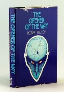 Robert Bloch UK First Edition 1974 The Opener of the Way Neville Spearman HC DJ - Picture 1 of 8
