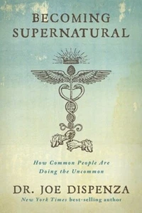 Becoming Supernatural by Dr Joe Dispenza Paperback NEW Free Shipping - Picture 1 of 4