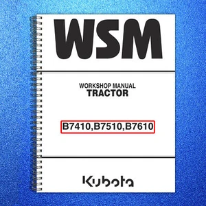 KUBOTA B7410 B7510 B7610 WORKSHOP MANUAL - WIRE BOUND - COVERS - XL FOLDOUTS! - Picture 1 of 9