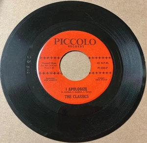 The Classics 1965 DOO WOP 45 I Apologize / Love For Today PICCOLO Mint- HEAR - Picture 1 of 2