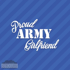 Proud Army Girlfriend Vinyl Decal Sticker - Picture 1 of 2