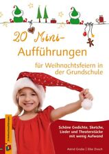Elke Dosch; Astrid Grabe / 20 Mini-Aufführungen für Weihnachtsfeiern in der Grun
