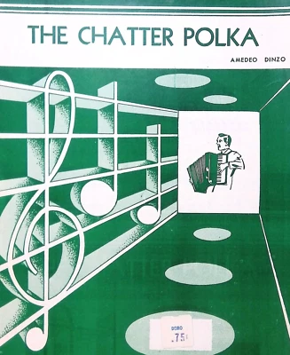 The Chatter Polka Sheet Music Accordion Solo Amedeo Dinzo AAA Notation 1960 - Image 1 of 4