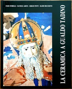 Storelli / Amoni / Ponti / Becchetti, La ceramica a Gualdo Tadino, Ed. Petruzzi - Picture 1 of 2