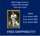 2024 Topps Series 1 GOLD FOIL Parallel You Pick/Complete Your Set!!!!!