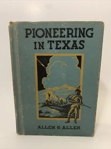 Pioneering In Texas: True Stories Of The Early Days Allen Texas History 1935 - Imagen 1 de 11