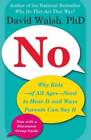 No: Why Kids--Of All Ages--Need To Hear It And Ways Paren - Acceptable