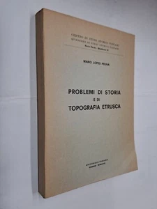 PROBLEMI DI STORIA E DI TOPOGRAFIA ETRUSCA - MARIO LOPES PEGNA - TOSCANA - 1967 - Picture 1 of 1