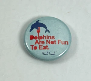 Vintage Paul Frank Dolphins Are Not Fun To Eat Pin Pinback Button - Picture 1 of 2