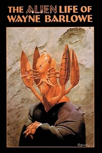 THE ALIEN LIFE OF WAYNE  BARLOWE - Picture 1 of 2