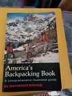 America's Backpacking Book By Raymond Bridge