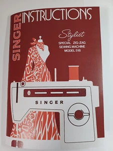 Singer 518 Stylist Sewing Machine Owners Manual Reprint - Picture 1 of 15