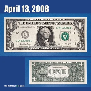 April 13, 2008 Birthday Anniversary $1 One Dollar Bill Serial Number 04132008 - Picture 1 of 2