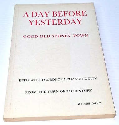 A Day Before Yesterday 🏙️ Old Sydney History Book Life in Early 1900s Nostalgic - image 1 of 4
