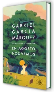 En agosto nos vemos/ Until August, Hardcover by Márquez, Gabriel García, Like... - Picture 1 of 1