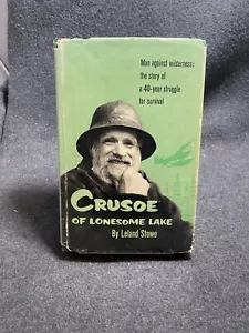 Crusoe of Lonesome Lake by Leland Stowe - Picture 1 of 1