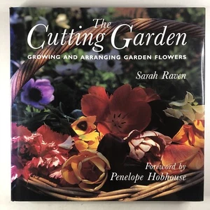 The Cutting Garden by Sarah Raven Cutting And Arranging Flowers Hardcover Book - Picture 1 of 12