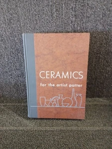 CERAMICS FOR THE ARTIST POTTER By Frederick Norton - Picture 1 of 1