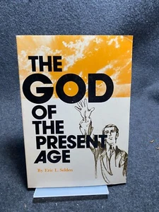 God of the Present Age by Eric Seldon (1981, Trade Paperback) - Picture 1 of 1