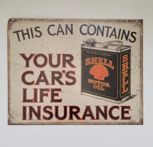 Shell This Contains Your Car's Life Insurance Destressed Metal Sign 16 inches - Picture 1 of 1