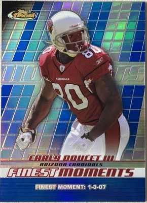 Early Doucet 2008 Finest Moments #FM-ED Blue Refractor /299 Arizona Cardinals - Image 1 of 4