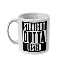 Straight Outta Ulster Ceramic Mug - Or Personalise It