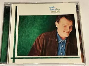 Mark Lowry But Seriously Southern Gospel Music CD 3LL - Picture 1 of 3
