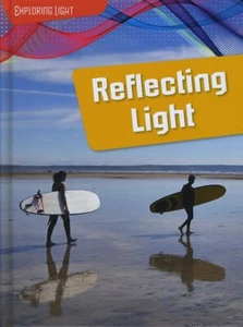 Reflecting Light (Exploring Light)... By Richard Spilsbury,Louise Spilsbury, Har - Picture 1 of 1