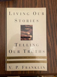 LIVING OUR STORIES TELLING OUR TRUTHS - V.P. FRANKLIN - Picture 1 of 1