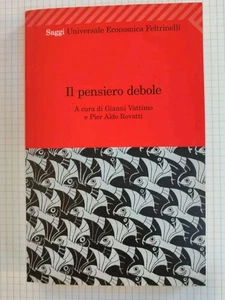 Il pensiero debole. a cura di Gianni Vattimo e Rovatti. Feltrinelli, 2011 - Picture 1 of 2