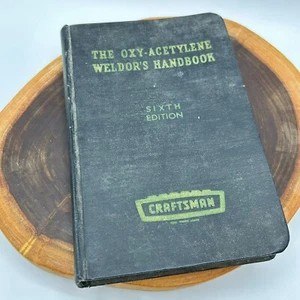 Vtg 1960 Oxy Acetylene Weldors Handbook Welding Ref Book CRAFTSMAN Sixth Ed Weld - Picture 1 of 13