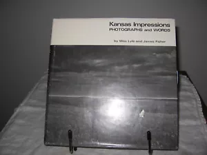 Kansas Impressions Photographs & Words by Wes Lyle & James Fisher HC Loc T 11 - Imagen 1 de 4