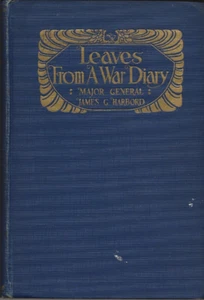 LEAVES FROM A WAR DIARY by Maj. Gen. James Harbord (1925 First, HC) WWI - Imagen 1 de 5